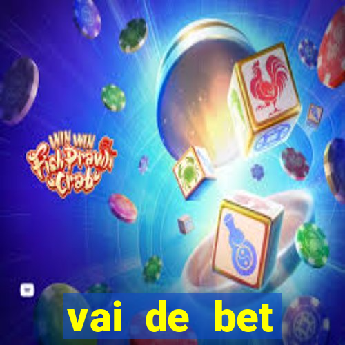 vai de bet esportes da sorte